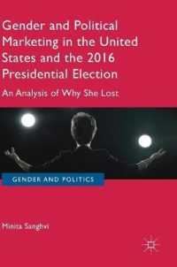 Gender and Political Marketing in the United States and the 2016 Presidential Election : An Analysis of Why She Lost (Gender and Politics)