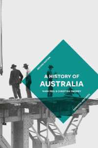 オーストラリアの歴史（第２版）<br>A History of Australia (Bloomsbury Essential Histories) （2ND）