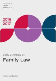 Core Statutes on Family Law 2016-17 (Palgrave Core Statutes)