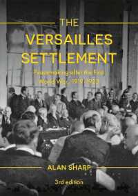 ヴェルサイユ条約（第３版）<br>The Versailles Settlement : Peacemaking after the First World War, 1919-1923 (The Making of the Twentieth Century) （3RD）