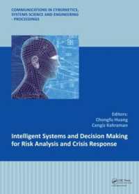 Intelligent Systems and Decision Making for Risk Analysis and Crisis Response : Proceedings of the 4th International Conference on Risk Analysis and Crisis Response, Istanbul, Turkey, 27-29 August 2013 (Communications in Cybernetics, Systems Science