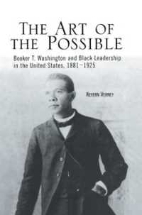 The Art of the Possible : Booker T. Washington and Black Leadership in the United States, 1881-1925 (Crosscurrents in African American History)