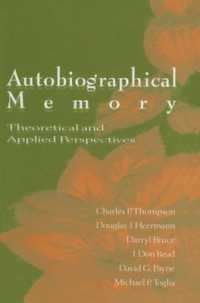 Autobiographical Memory : Theoretical and Applied Perspectives