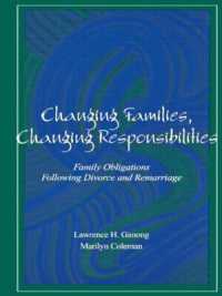 Changing Families, Changing Responsibilities : Family Obligations Following Divorce and Remarriage