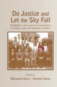 Do Justice and Let the Sky Fall : Elizabeth F. Loftus and Her Contributions to Science, Law, and Academic Freedom (Psychology Press Festschrift Series)