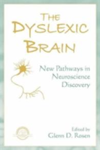 The Dyslexic Brain : New Pathways in Neuroscience Discovery (Extraordinary Brain Series)