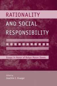 Rationality and Social Responsibility : Essays in Honor of Robyn Mason Dawes (Modern Pioneers in Psychological Science: An Aps-psychology Press Series)