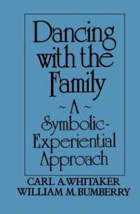 Dancing with the Family: a Symbolic-Experiential Approach : A Symbolic Experiential Approach
