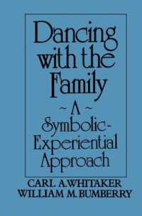 Dancing with the Family: A Symbolic-Experiential Approach : A Symbolic Experiential Approach