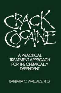 Crack Cocaine : A Practical Treatment Approach for the Chemically Dependent