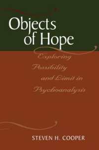 Objects of Hope : Exploring Possibility and Limit in Psychoanalysis (Relational Perspectives Book Series)