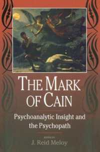 The Mark of Cain : Psychoanalytic Insight and the Psychopath
