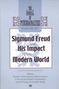 The Annual of Psychoanalysis, V. 29 : Sigmund Freud and His Impact on the Modern World