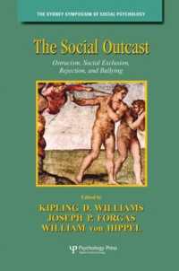 The Social Outcast : Ostracism, Social Exclusion, Rejection, and Bullying (Sydney Symposium of Social Psychology)