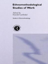Ethnomethodological Studies of Work (Studies in Ethnomethodology) （Reprint）