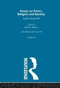 Collected Works of John Stuart Mill : X. Essays on Ethics, Religion and Society (Collected Works of John Stuart Mill)