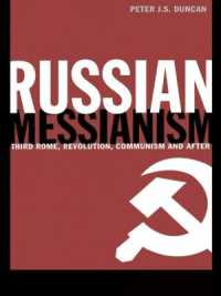 Russian Messianism : Third Rome, Revolution, Communism and after (Routledge Advances in European Politics)