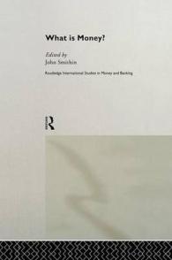 What Is Money? (Routledge International Studies in Money and Banking) （Reissue）