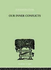 Our Inner Conflicts : A Constructive Theory of Neurosis