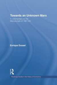 Towards an Unknown Marx : A Commentary on the Manuscripts of 1861-63 (Routledge Studies in the History of Economics)
