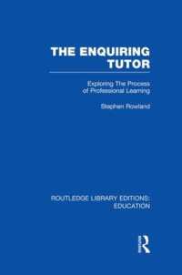 The Enquiring Tutor (RLE Edu O) : Exploring the Process of Professional Learning (Routledge Library Editions: Education)