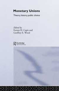 Monetary Unions : Theory, History, Public Choice (Routledge International Studies in Money and Banking)