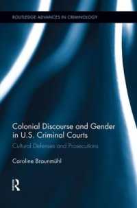 Colonial Discourse and Gender in U.S. Criminal Courts : Cultural Defenses and Prosecutions (Routledge Advances in Criminology)