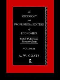 The Sociology and Professionalization of Economics : British and American Economic Essays, Volume II (British and American Economic Essays)