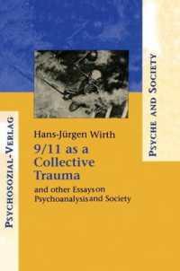 9/11 as a Collective Trauma : And Other Essays on Psychoanalysis and Society