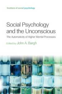 Social Psychology and the Unconscious : The Automaticity of Higher Mental Processes (Frontiers of Social Psychology)