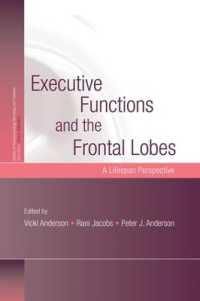 Executive Functions and the Frontal Lobes : A Lifespan Perspective (Studies on Neuropsychology, Neurology and Cognition)