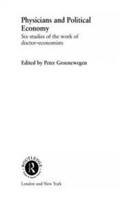 Physicians and Political Economy : Six Studies of the Work of Doctor Economists (Routledge Studies in the History of Economics)