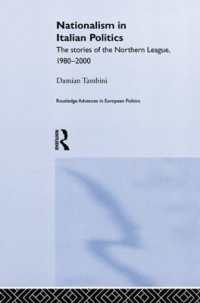 Nationalism in Italian Politics : The Stories of the Northern League, 1980-2000 (Routledge Advances in European Politics)