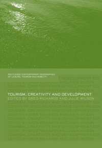 Tourism, Creativity and Development (Contemporary Geographies of Leisure, Tourism and Mobility)