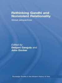 Rethinking Gandhi and Nonviolent Relationality : Global Perspectives (Routledge Studies in the Modern History of Asia)