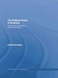 The Political Power of Business : Structure and Information in Public Policy-Making (Routledge Research in Comparative Politics)