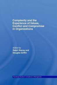 Complexity and the Experience of Values, Conflict and Compromise in Organizations (Routledge Studies in Complexity and Management)