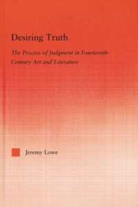 Desiring Truth : The Process of Judgment in Fourteenth-Century Art and Literature (Studies in Medieval History and Culture)