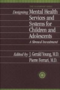Designing Mental Health Services for Children and Adolescents : A Shrewd Investment (International Association for Child and Adolescent Psychiatry and Allied Professions Leadership Ser.)