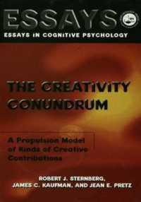 The Creativity Conundrum: A Propulsion Model of Kinds of Creative Contributions (Essays in Cognitive Psychology)