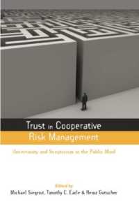 Trust in Cooperative Risk Management : Uncertainty and Scepticism in the Public Mind (Earthscan Risk in Society)