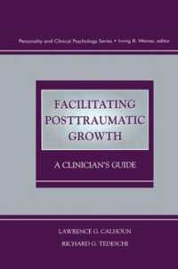 Facilitating Posttraumatic Growth : A Clinician's Guide