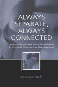 Always Separate, Always Connected : Independence and Interdependence in Cultural Contexts of Development