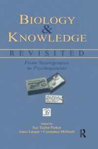 Biology and Knowledge Revisited : From Neurogenesis to Psychogenesis (Jean Piaget Symposia Series)