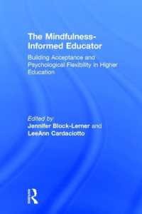 The Mindfulness-Informed Educator : Building Acceptance and Psychological Flexibility in Higher Education