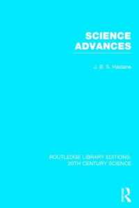 Science Advances (Routledge Library Editions: 20th Century Science)
