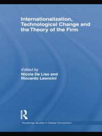 Internationalization, Technological Change and the Theory of the Firm (Routledge Studies in Global Competition)