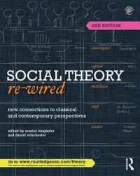 Social Theory Re-Wired : New Connections to Classical and Contemporary Perspectives (Sociology Re-wired)
