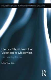 Literary Ghosts from the Victorians to Modernism : The Haunting Interval (Routledge Studies in Twentieth-century Literature)