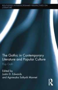 The Gothic in Contemporary Literature and Popular Culture : Pop Goth (Routledge Interdisciplinary Perspectives on Literature)